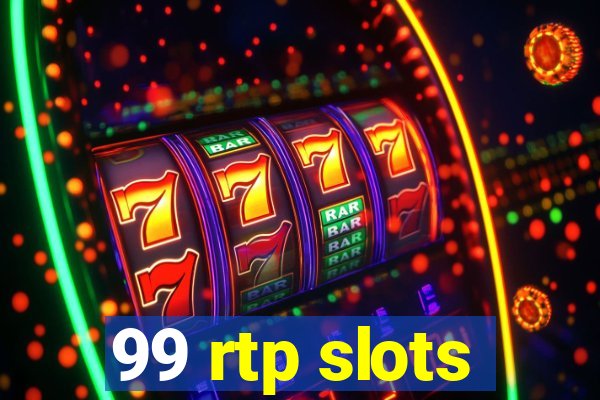 99 rtp slots